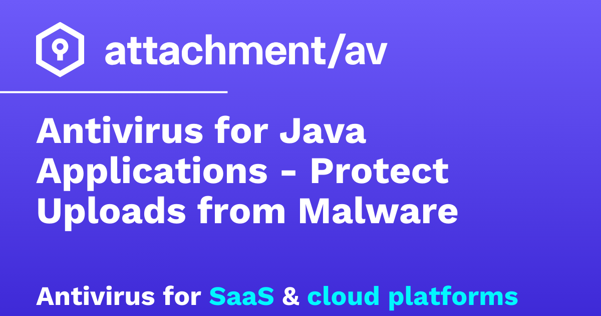 Antivirus for Java Applications - Protect Uploads from Malware ...