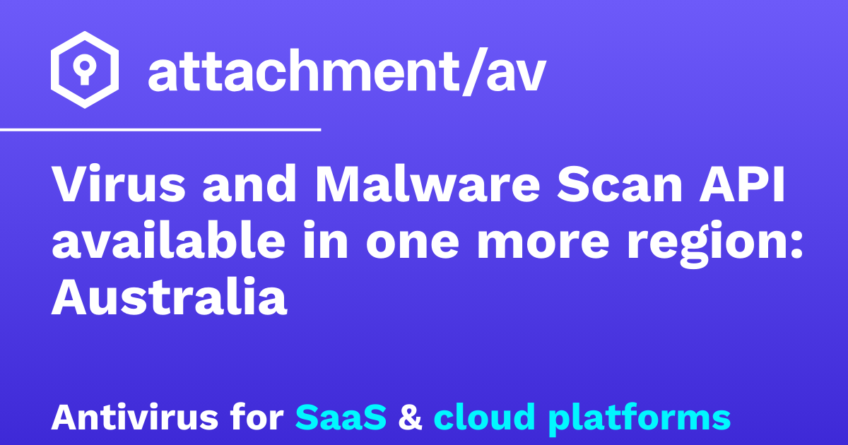 Virus and Malware Scan API available in one more region: Australia ...