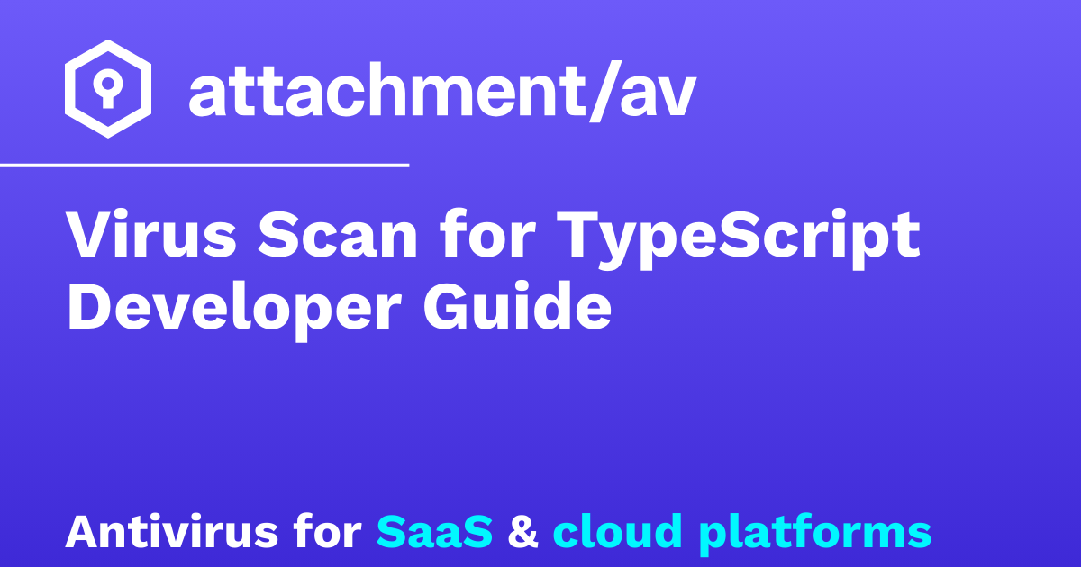 Virus Scan for TypeScript Developer Guide – attachmentAV