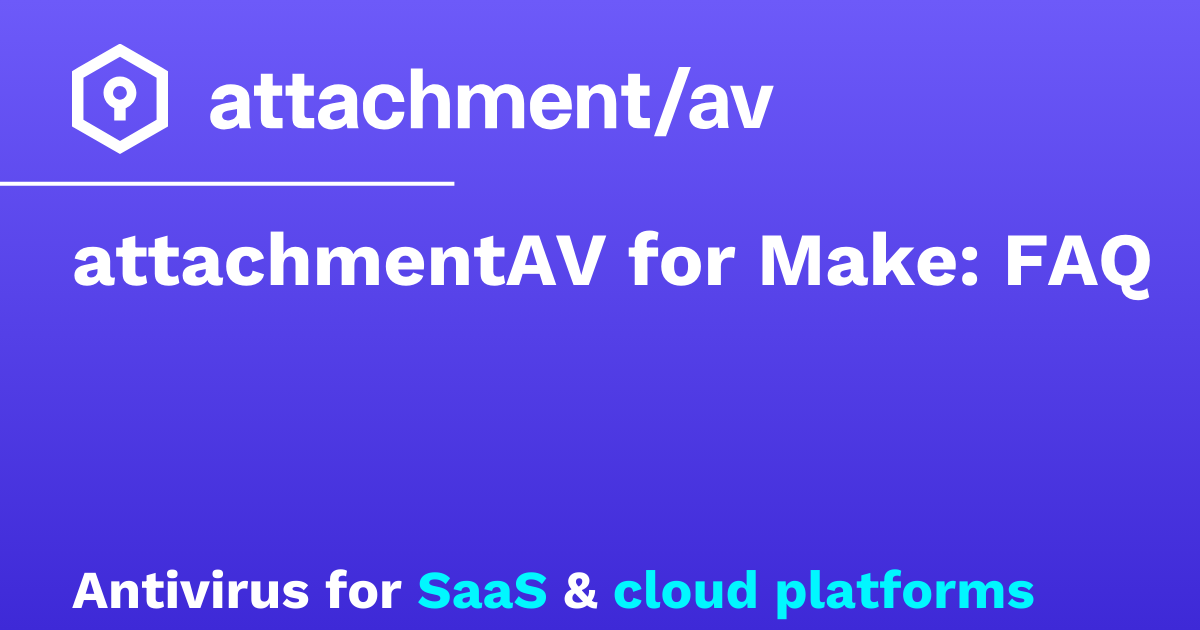 attachmentAV for Make: FAQ – attachmentAV