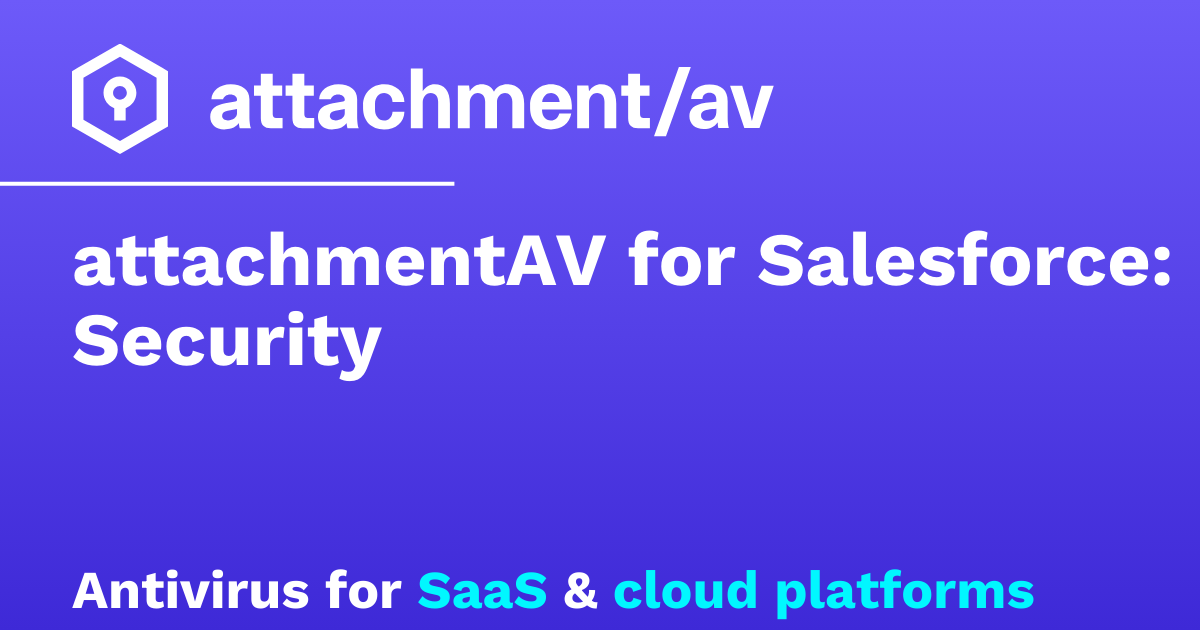 attachmentAV for Salesforce: Security – attachmentAV