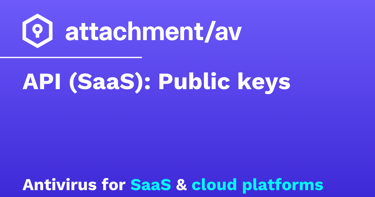 API (SaaS): Public keys – attachmentAV