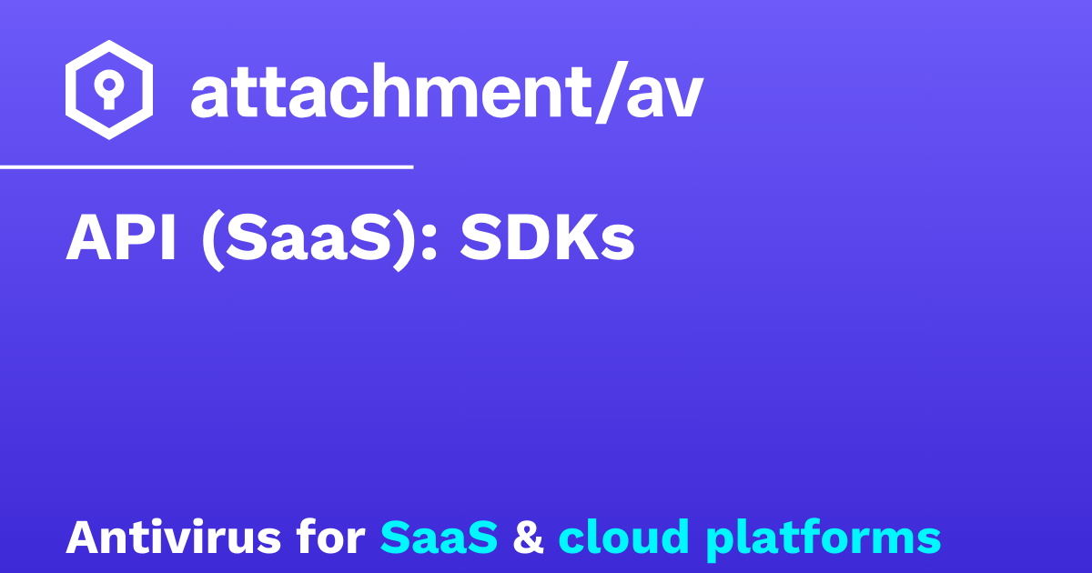API (SaaS): SDKs – attachmentAV