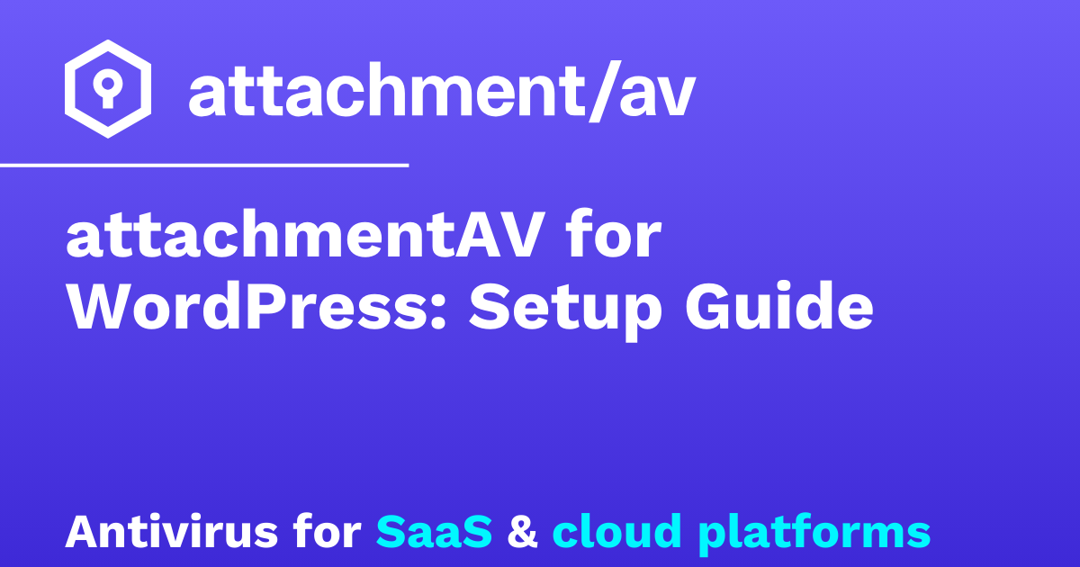 attachmentAV for WordPress: Setup Guide – attachmentAV